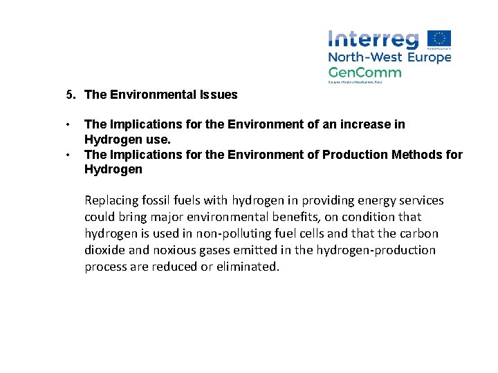 5. The Environmental Issues • • The Implications for the Environment of an increase