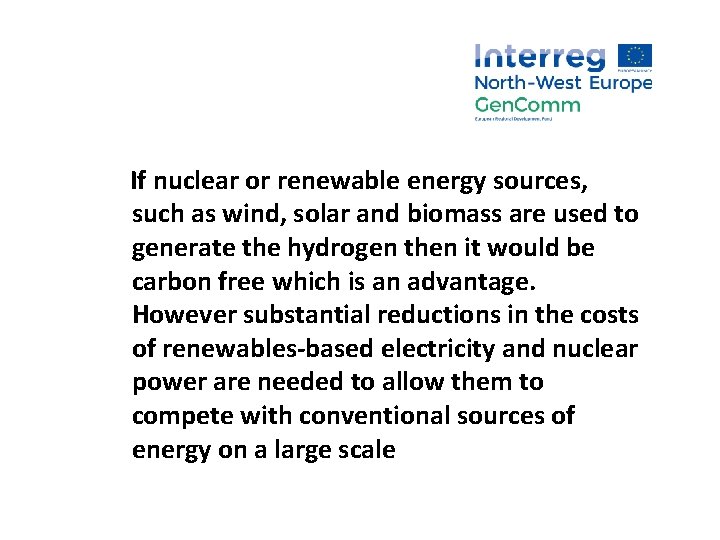 If nuclear or renewable energy sources, such as wind, solar and biomass are used