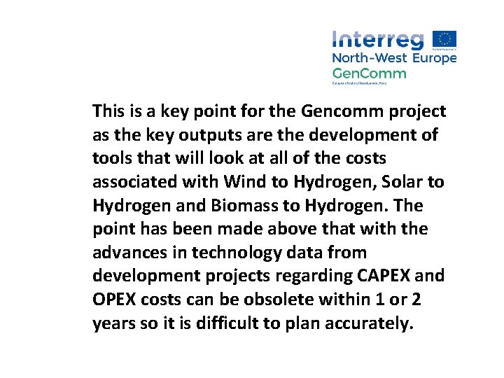 This is a key point for the Gencomm project as the key outputs are