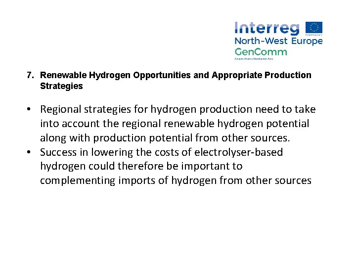 7. Renewable Hydrogen Opportunities and Appropriate Production Strategies • Regional strategies for hydrogen production