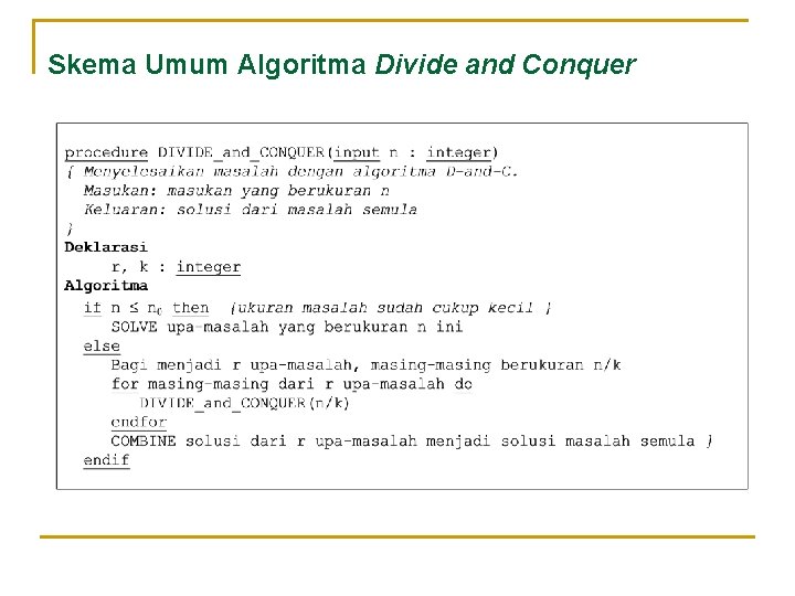 Skema Umum Algoritma Divide and Conquer 