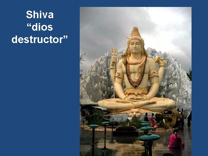 Shiva “dios destructor” 