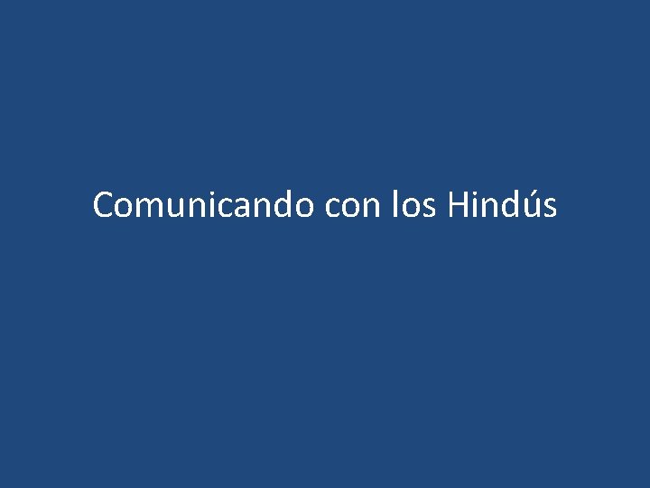 Comunicando con los Hindús 