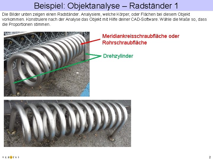 Beispiel: Objektanalyse – Radständer 1 Die Bilder unten zeigen einen Radständer. Analysiere, welche Körper,