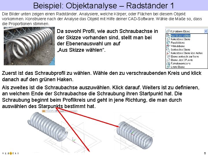 Beispiel: Objektanalyse – Radständer 1 Die Bilder unten zeigen einen Radständer. Analysiere, welche Körper,