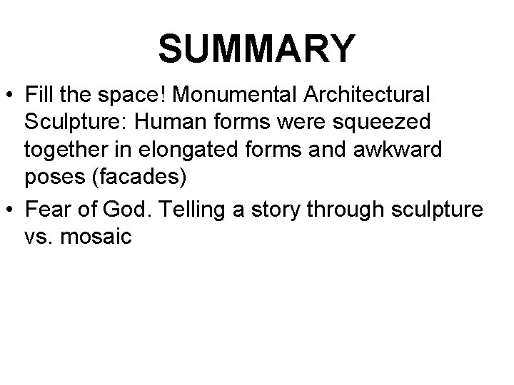 SUMMARY • Fill the space! Monumental Architectural Sculpture: Human forms were squeezed together in