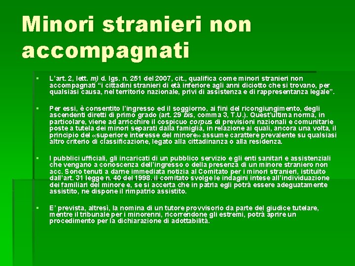 Minori stranieri non accompagnati § L’art. 2, lett. m) d. lgs. n. 251 del