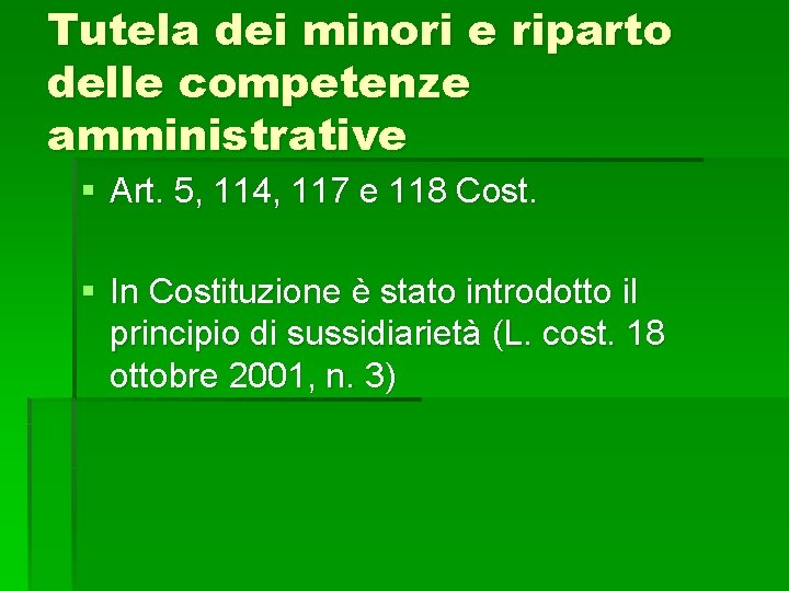 Tutela dei minori e riparto delle competenze amministrative § Art. 5, 114, 117 e