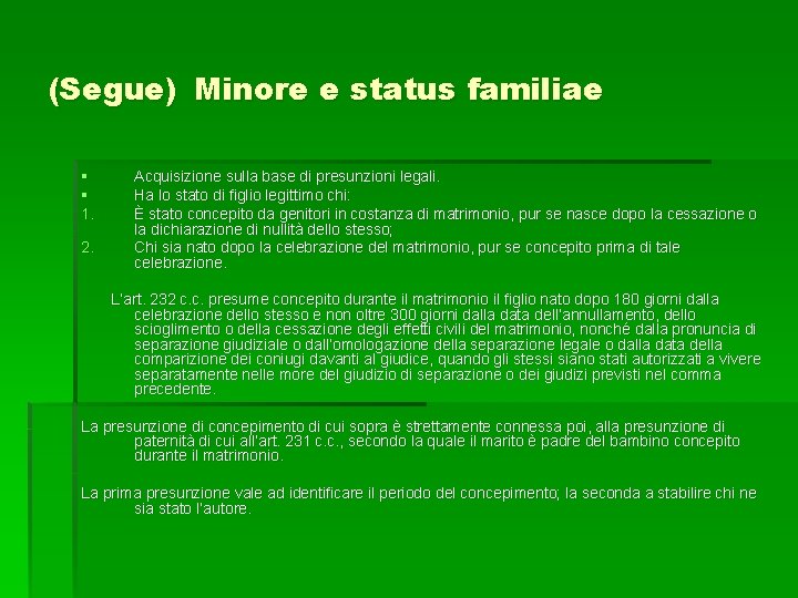 (Segue) Minore e status familiae § § 1. 2. Acquisizione sulla base di presunzioni