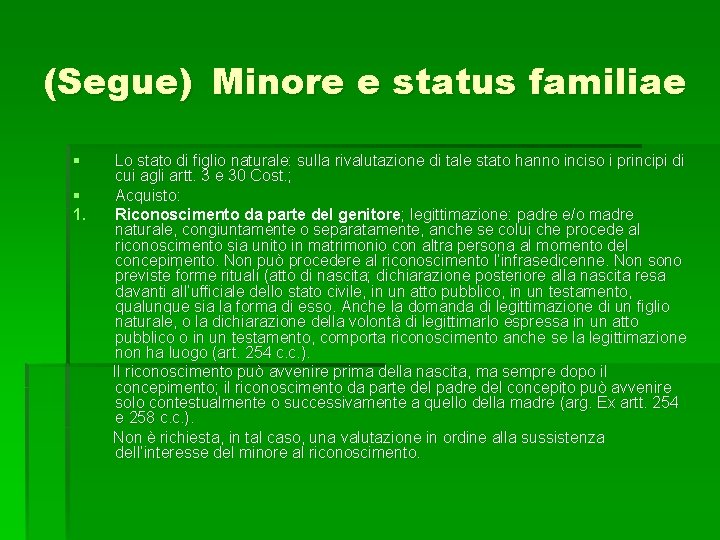 (Segue) Minore e status familiae § § 1. Lo stato di figlio naturale: sulla