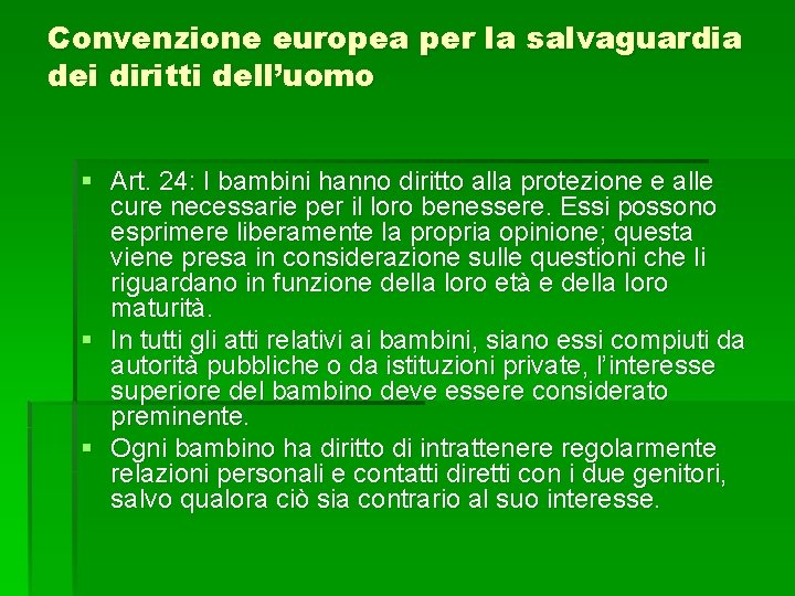 Convenzione europea per la salvaguardia dei diritti dell’uomo § Art. 24: I bambini hanno