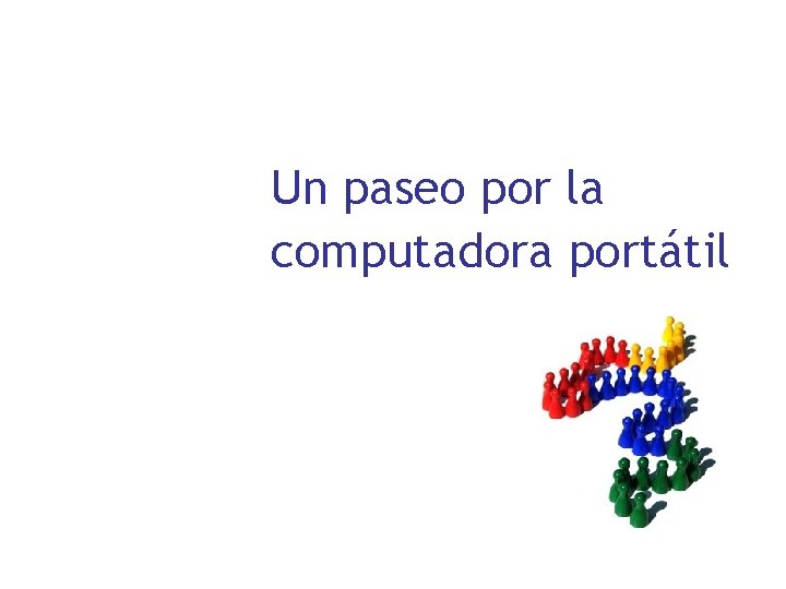 Un paseo por la computadora portátil 