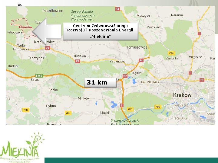 Centrum Zrównoważonego Rozwoju i Poszanowania Energii „Miękinia” 31 km 