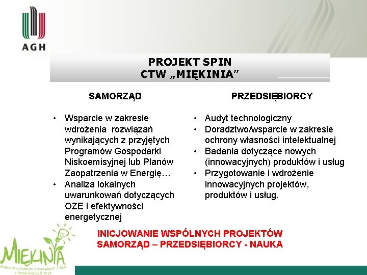 PROJEKT SPIN CTW „MIĘKINIA” SAMORZĄD • Wsparcie w zakresie wdrożenia rozwiązań wynikających z przyjętych