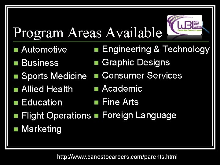 Program Areas Available n n n n Automotive n Business Sports Medicine n n