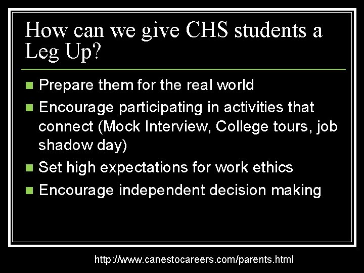 How can we give CHS students a Leg Up? Prepare them for the real