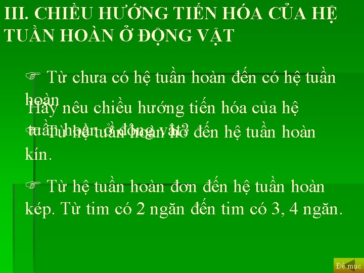 III. CHIỀU HƯỚNG TIẾN HÓA CỦA HỆ TUẦN HOÀN Ở ĐỘNG VẬT Từ chưa