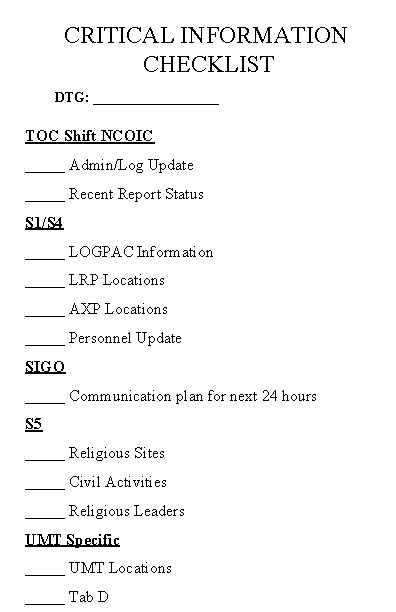 CRITICAL INFORMATION CHECKLIST DTG: _________ TOC Shift NCOIC _____ Admin/Log Update _____ Recent Report