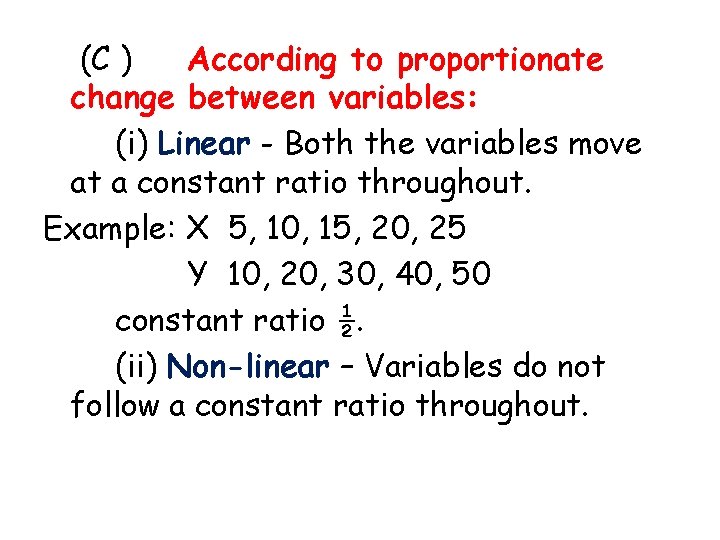 (C ) According to proportionate change between variables: (i) Linear - Both the variables