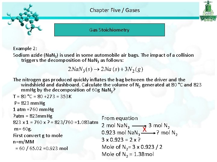 Chapter Five / Gases Gas Stoichiometry Example 2: Sodium azide (Na. N 3) is