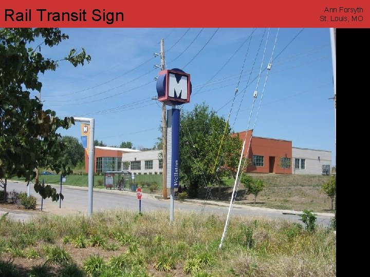 Rail Transit Sign Ann Forsyth St. Louis, MO www. annforsyth. net 