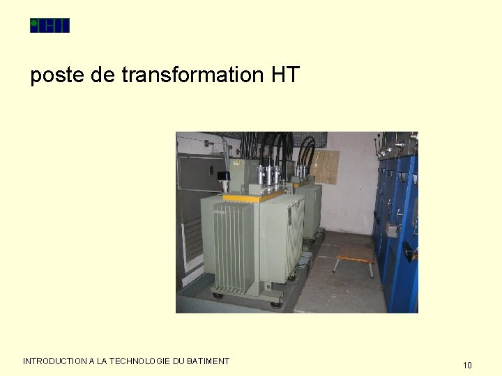 poste de transformation HT INTRODUCTION A LA TECHNOLOGIE DU BATIMENT 10 