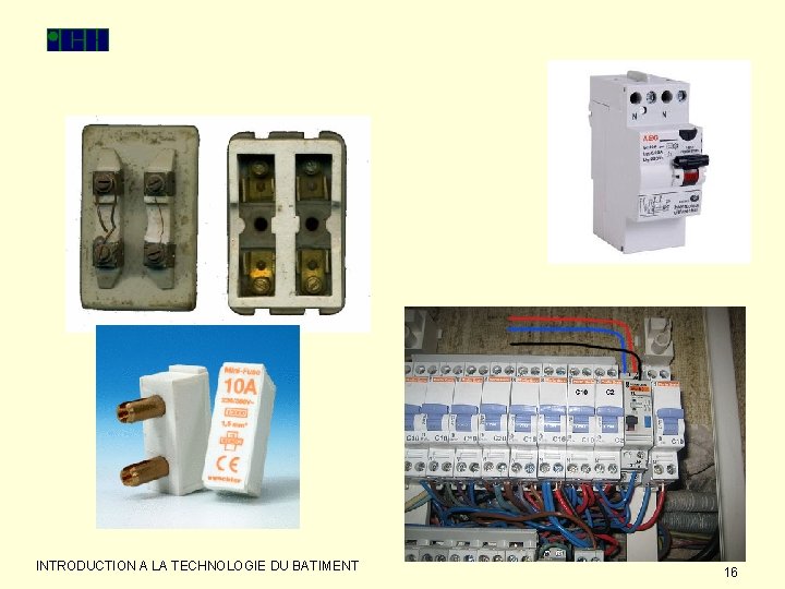 INTRODUCTION A LA TECHNOLOGIE DU BATIMENT 16 