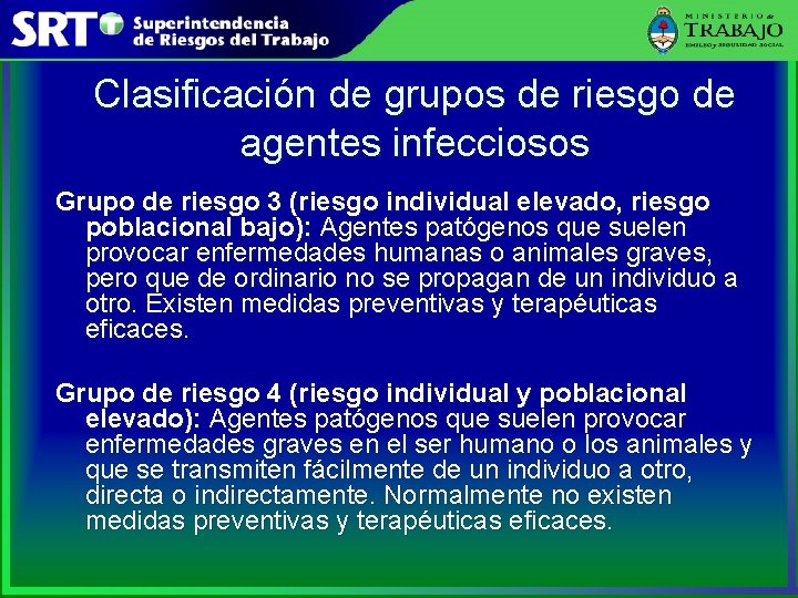 Clasificación de grupos de riesgo de agentes infecciosos Grupo de riesgo 3 (riesgo individual