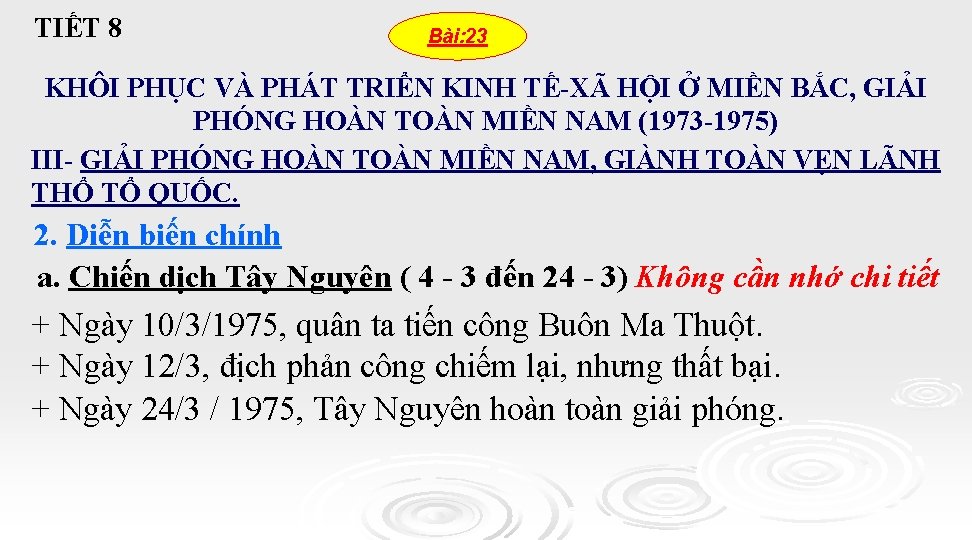 TIẾT 8 Bài: 23 KHÔI PHỤC VÀ PHÁT TRIỂN KINH TẾ-XÃ HỘI Ở MIỀN