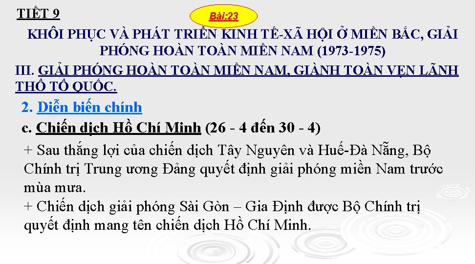 TIẾT 9 Bài: 23 KHÔI PHỤC VÀ PHÁT TRIỂN KINH TẾ-XÃ HỘI Ở MIỀN