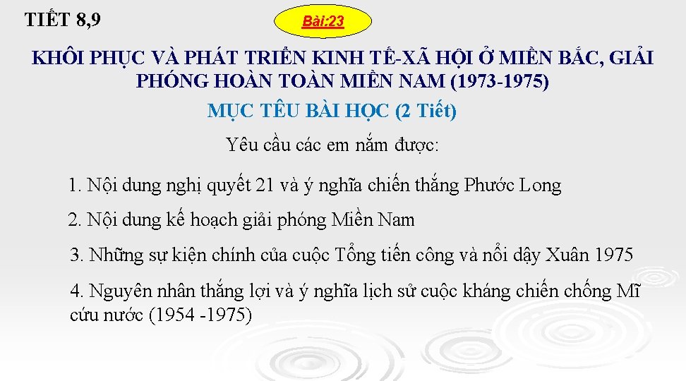 TIẾT 8, 9 Bài: 23 KHÔI PHỤC VÀ PHÁT TRIỂN KINH TẾ-XÃ HỘI Ở