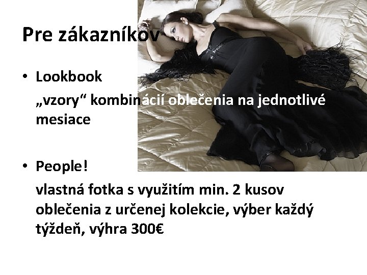 Pre zákazníkov • Lookbook „vzory“ kombinácií oblečenia na jednotlivé mesiace • People! vlastná fotka