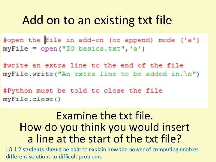 Add on to an existing txt file Examine the txt file. How do you Add on to an existing txt file Examine the txt file. How do you