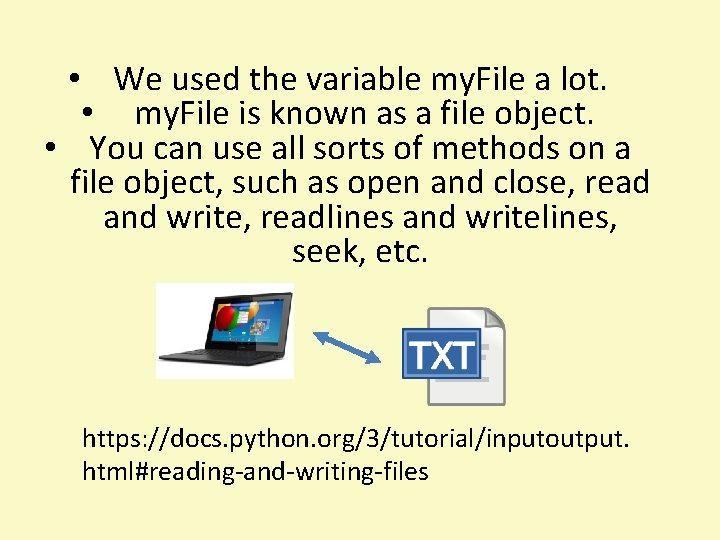• We used the variable my. File a lot. • my. File is • We used the variable my. File a lot. • my. File is