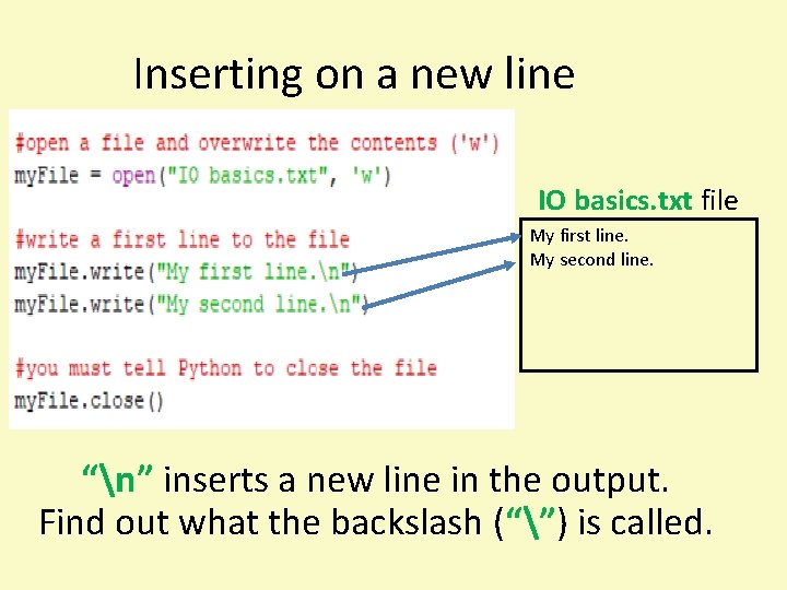 Inserting on a new line IO basics. txt file My first line. My second Inserting on a new line IO basics. txt file My first line. My second