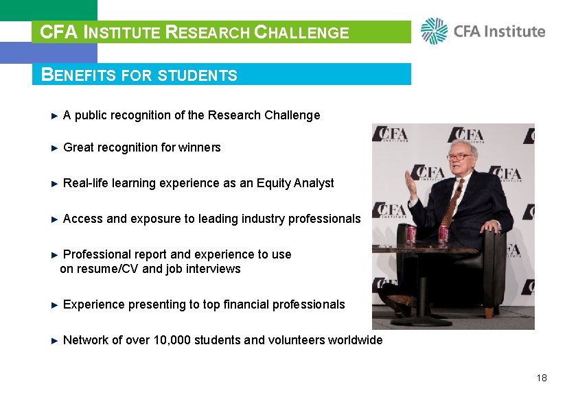 CFA INSTITUTE RESEARCH CHALLENGE BENEFITS FOR STUDENTS ► A public recognition of the Research