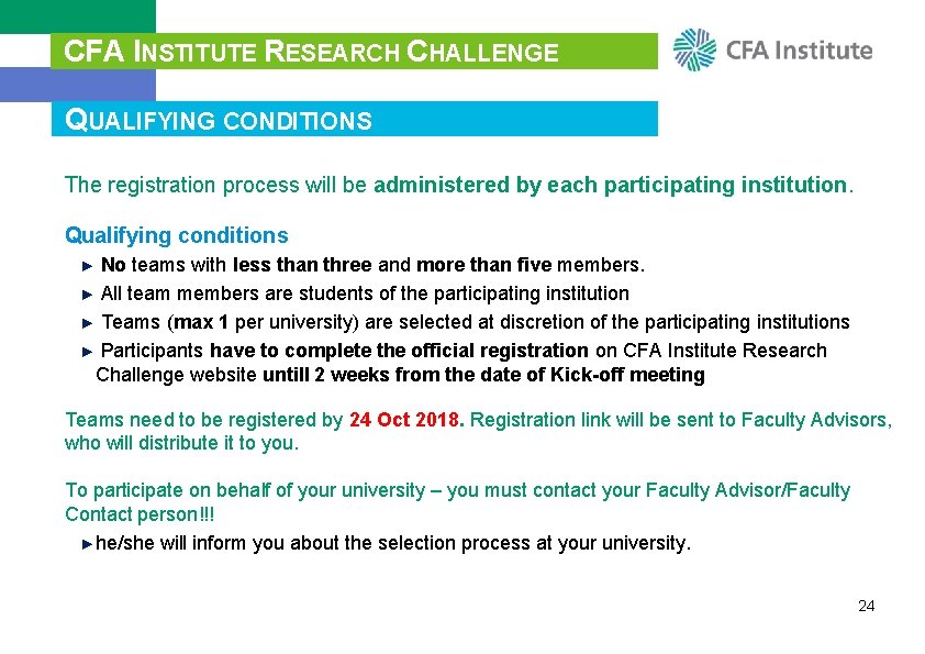 CFA INSTITUTE RESEARCH CHALLENGE QUALIFYING CONDITIONS The registration process will be administered by each