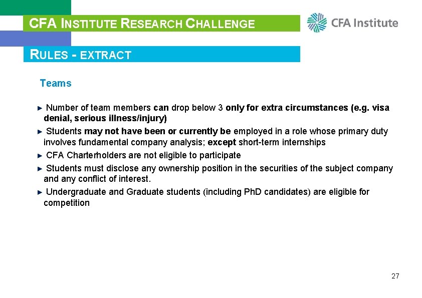 CFA INSTITUTE RESEARCH CHALLENGE RULES - EXTRACT Teams ► Number of team members can