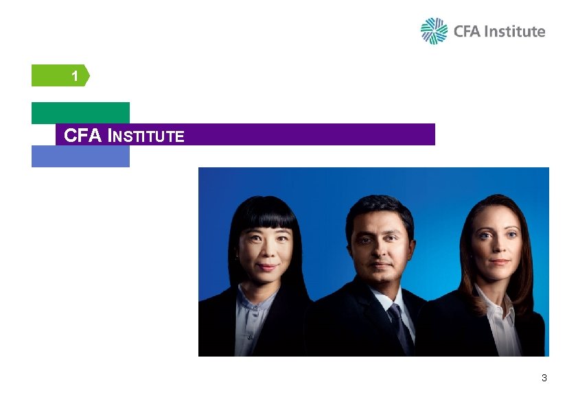 1 CFA INSTITUTE 3 