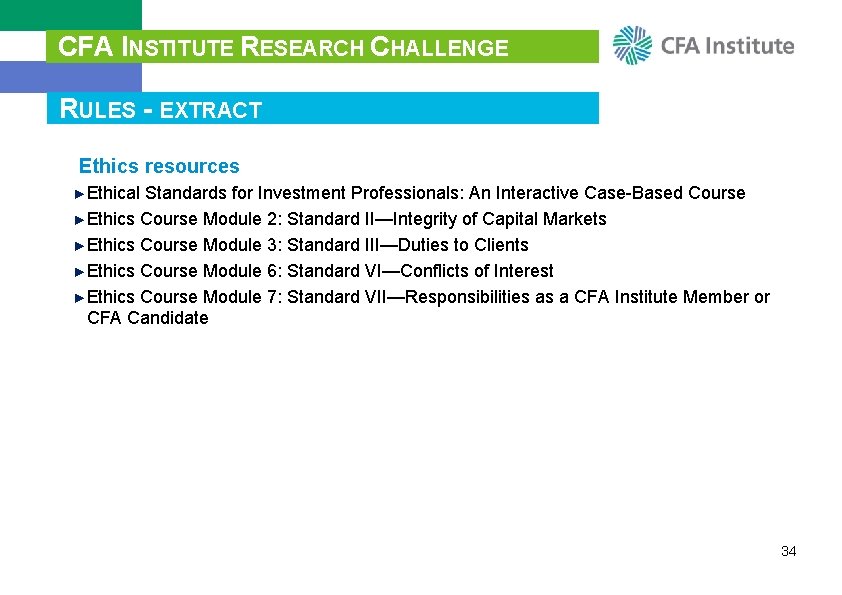 CFA INSTITUTE RESEARCH CHALLENGE RULES - EXTRACT Ethics resources ►Ethical Standards for Investment Professionals: