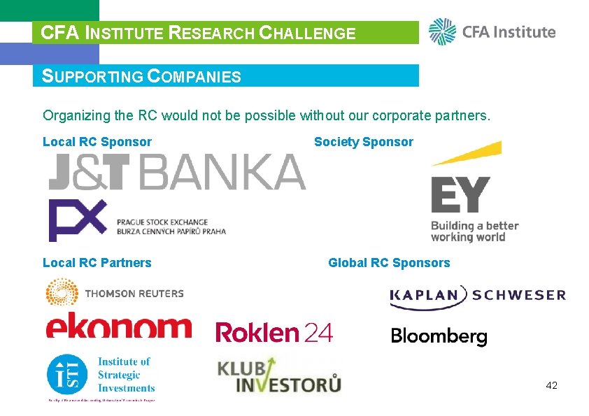 CFA INSTITUTE RESEARCH CHALLENGE SUPPORTING COMPANIES Organizing the RC would not be possible without