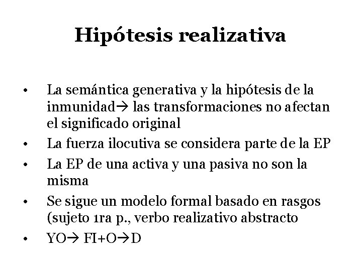 Hipótesis realizativa • • • La semántica generativa y la hipótesis de la inmunidad