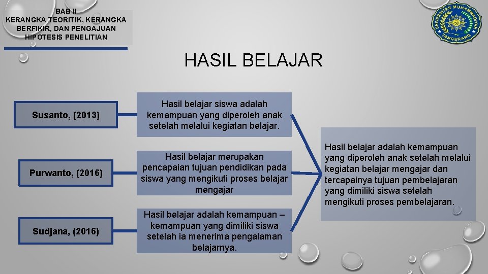 BAB II KERANGKA TEORITIK, KERANGKA BERFIKIR, DAN PENGAJUAN HIPOTESIS PENELITIAN HASIL BELAJAR Susanto, (2013)