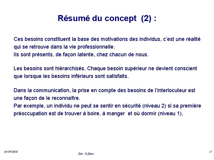 Résumé du concept (2) : Ces besoins constituent la base des motivations des individus,