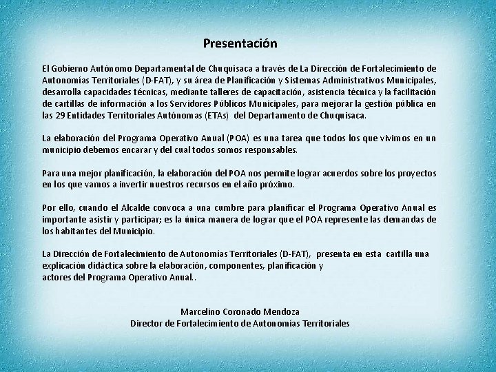 Presentación El Gobierno Autónomo Departamental de Chuquisaca a través de La Dirección de Fortalecimiento