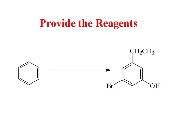 Provide the Reagents 