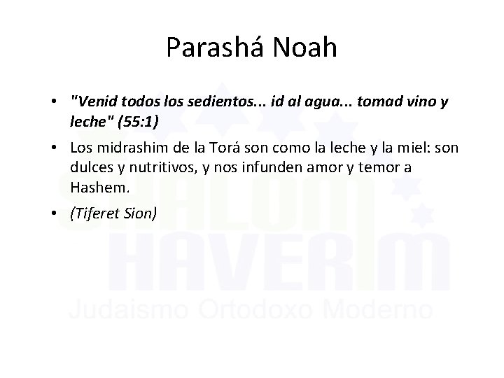 Parashá Noah • "Venid todos los sedientos. . . id al agua. . .