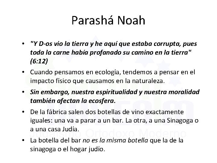 Parashá Noah • "Y D-os vio la tierra y he aquí que estaba corrupta,