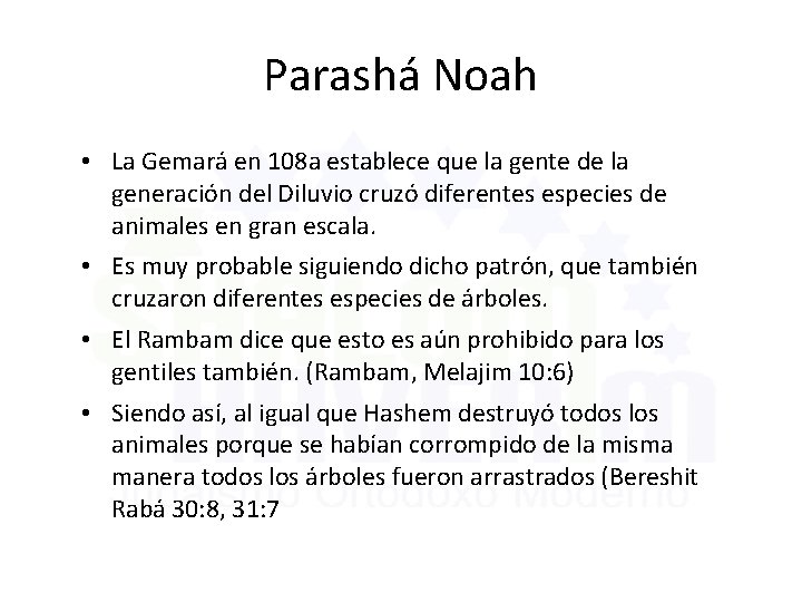 Parashá Noah • La Gemará en 108 a establece que la gente de la