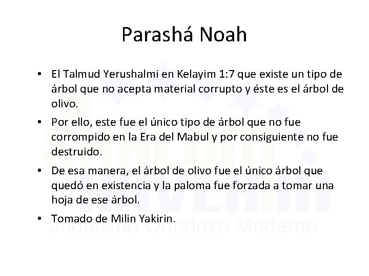 Parashá Noah • El Talmud Yerushalmi en Kelayim 1: 7 que existe un tipo